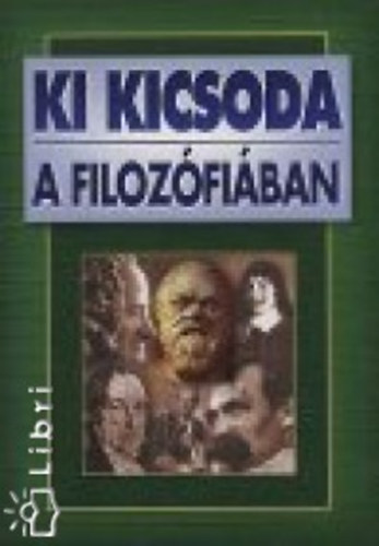 Ki kicsoda a filoz�fi�ban?