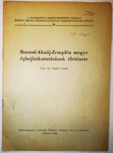 Szab� Gyula - Borsod-Aba�j-Zempl�n megye �ghajlatkutat�s�nak t�rt�nete