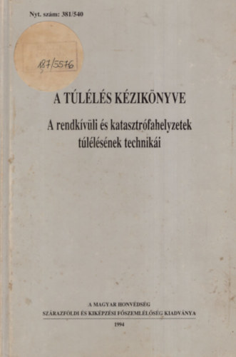 A tlls kziknyve - A rendkvli s katasztrfahelyzetek tllsnek techniki