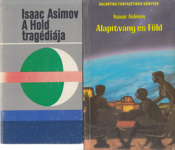 2 db Isaac Asimov regny: A Hold tragdija + Alaptvny s Fld