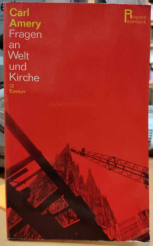 Fragen an Welt und Kirche - 12 Essays (Krdsek a vilgnak s az egyhznak)