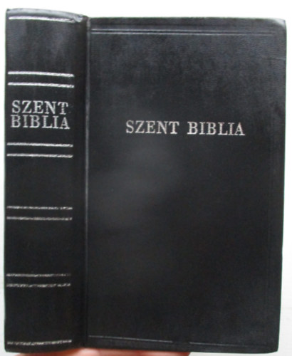 Szent Biblia azaz: Istennek � �s �j testamentom�ban foglaltatott eg�sz Szent �r�s