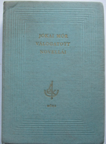 Jókai Mór - Jókai Mór válogatott novellái