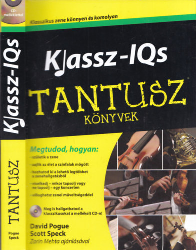 Klassz-IQs - Klasszikus zene knnyen s komolyan (Tantusz Knyvek) - CD-mellklettel