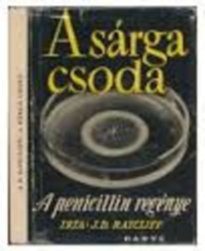 A s�rga csoda (A penicilin reg�nye)