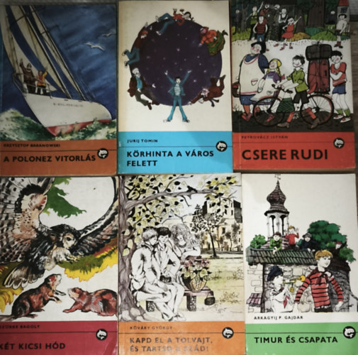 Petrov�cz Istv�n, Arkagyij P. Gajdar, Krzysztof Baranowski, Sz�rke Bagoly, Grey Owl , K�v�ry Gy�rgy Jurij Tomin (Sz�rke Bagoly) - 6db m� a Delfin k�nyvek sorozatb�l - Kapd el a tolvajt, �s tartsd a sz�d!, K�t kicsi h�d, A Polonez vitorl�s, Timur �s csapata, Csere rudi, K�rhinta a v�ros felett