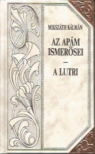 Az apm ismerse - A lutri (Mikszth-sorozat 13.)