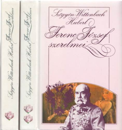 Ferenc J�zsef szerelmei I-II.