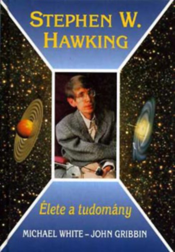 White-Gribbin - Stephen Hawking (lete a tudomny)