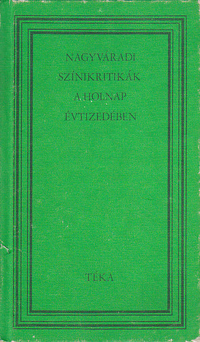 Nagyv�radi sz�nikritik�k a Holnap �vtized�ben