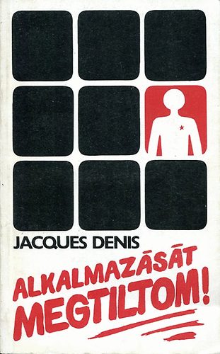 Denis Jacques - Alkalmaz�s�t megtiltom