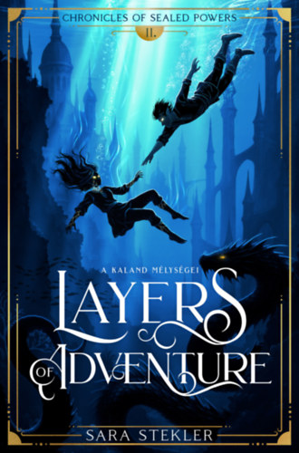 Layers of adventure - A kaland m�lys�gei