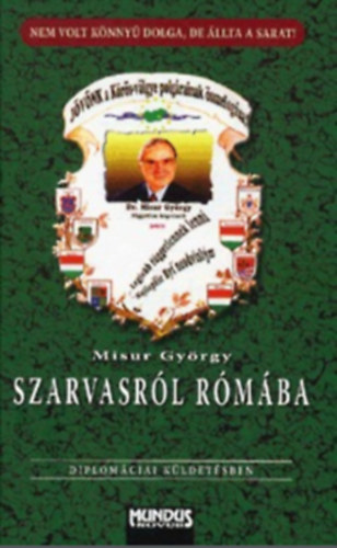 Szarvasrl Rmba - Diplomciai kldetsben