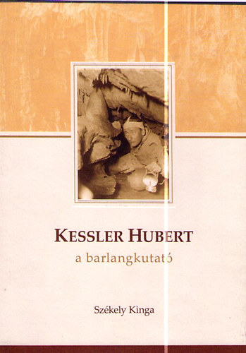 Kessler Hubert a barlangkutat