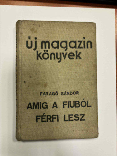 Amig a fiub�l f�rfi lesz