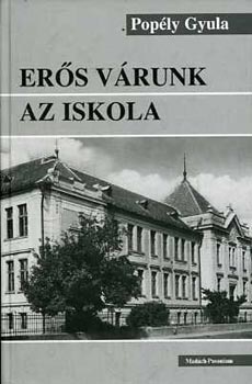 Er�s v�runk az iskola