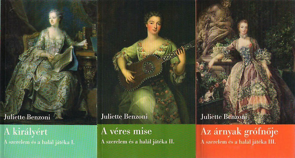 Juliette Benzoni - A szerelem s a hall jtka I-III.