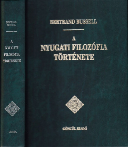 A nyugati filozfia trtnete (a politikai s trsadalmi krlmnyekkel sszefggsben, a legkorbbi idktl napjainkig)