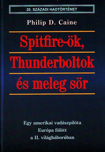 Spitfire-k, Thunderboltok s meleg sr