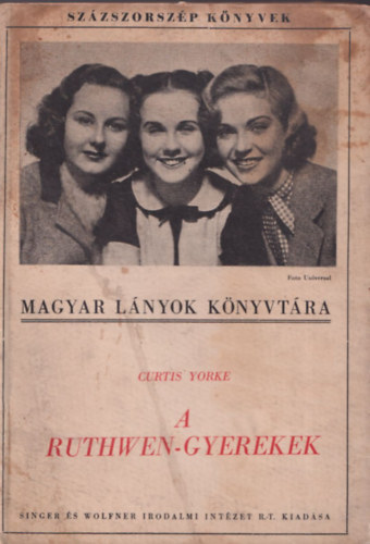 Magyar lnyok knyvtra: A Ruthwen-gyerekek (Szzszorszp knyvek)