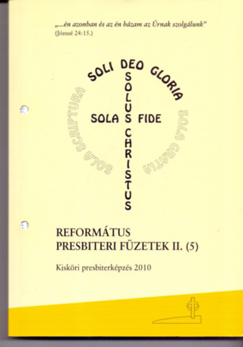 Reformtus presbiteri fzetek II. (5) - Kiskri presbiterkpzs 2010