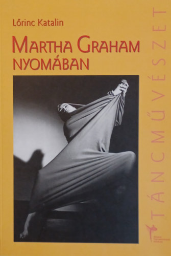 Lrinc Katalin - Martha Graham nyomban