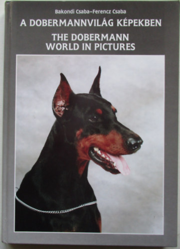 A dobermannvilg kpekben  -  The dobermann world in pictures