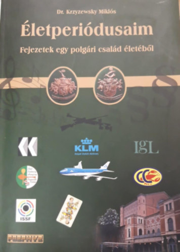 �letperi�dusaim - Fejezetek egy polg�ri csal�d �let�b�l