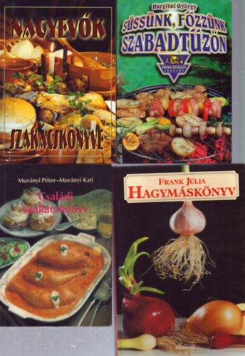 4 db szak�csk�nyv: S�ss�nk, f�zz�nk szabadt�z�n - Nagyev�k szak�csk�nyve - Csal�di szak�csk�nyv - Hagym�sk�nyv