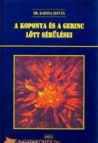 A koponya �s a gerinc l�tt s�r�l�sei