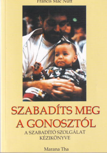 Szabadts meg a gonosztl  - A szabadt szolglat kziknyve