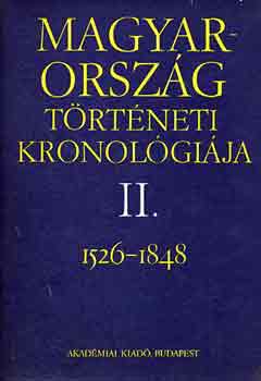 Magyarorszg trtneti kronolgija 1526-1848 II.
