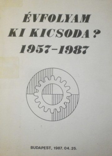 Dr. Jakkel Ott  (szerk.) - vfolyam ki kicsoda? 1957-1987
