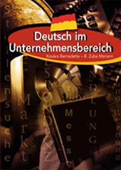 Kovcs B.; B. Zuba M. - Deutsch im Unternehmensbereich