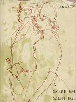Ivan Bunyin - A szerelem szents�ge