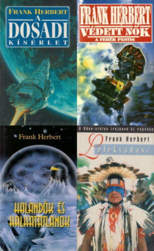 4 db Frank Herbert sci-fi reg�ny: V�dett n�k - A feh�r pestis + A Dosadi k�s�rlet + Haland�k �s halhatatlanok + L�lekvad�sz