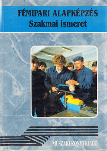 Vrhegyi Istvn - FMIPARI ALAPKPZS - Szakmai ismeret