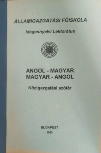Angol-magyar, magyar-angol k�zigazgat�si sz�t�r