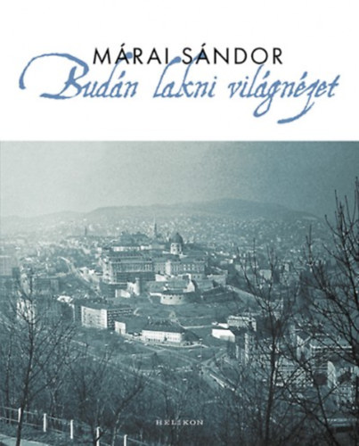 Mrai Sndor - Budn lakni vilgnzet
