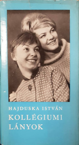 Hajduska Istv�n - Koll�giumi l�nyok