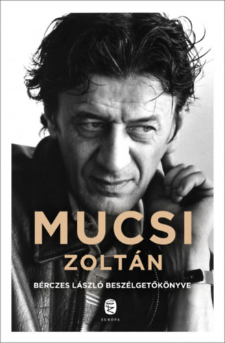 Mucsi Zoltn - Brczes Lszl beszlgetknyve - dediklt