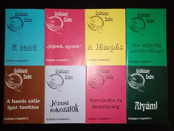 Gykssy Endre - Gykssy Endre Kzfogs a magasbl 1-8. A TAN / ,,JJJETEK, EGYETEK" / A LMPS / AZ EGYSG SZIVRVNYA / A HAMIS SFR IGAZ TANTSA / JZUSI FOKOZATOK / NVEKEDS S REMNYSG / ATYM!