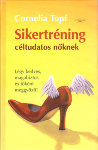 Sikertrning cltudatos nknek