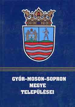 Tuba Lszl  (szerk.) - Gyr-Moson-Sopron megye teleplsei