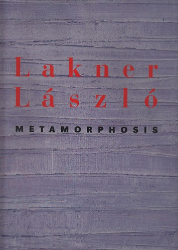 Lakner Lszl - Metamorphosis