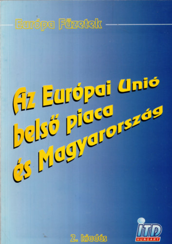 Az Eurpai Uni bels piaca s Magyarorszg