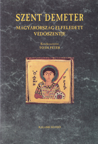 Szent Demeter Magyarorsz�g elfeledett v�d�szentje