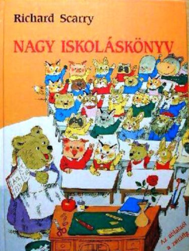 Richard Scarry - Tesz-vesz v�ros + Nagy iskol�sk�nyv