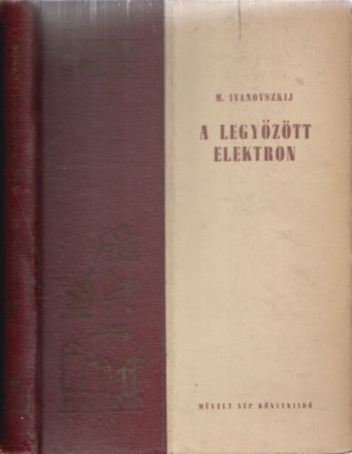 M. Ivanovszkij - A legyztt elektron