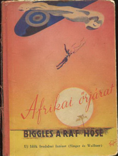 Afrikai �rj�rat (Biggles, a R.A.F. h�se)